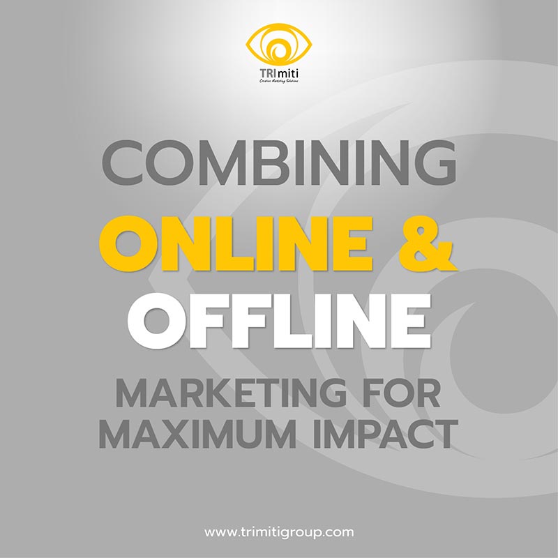 Combining Online and Offline Marketing for Maximum Impact
