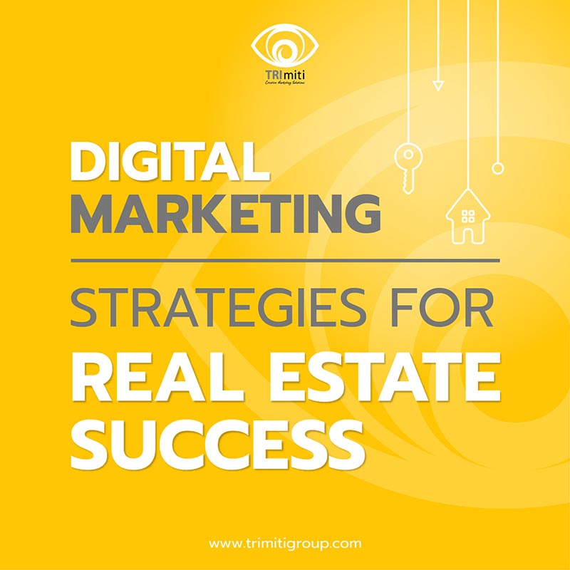 Digital Marketing Strategies for Real Estate Success